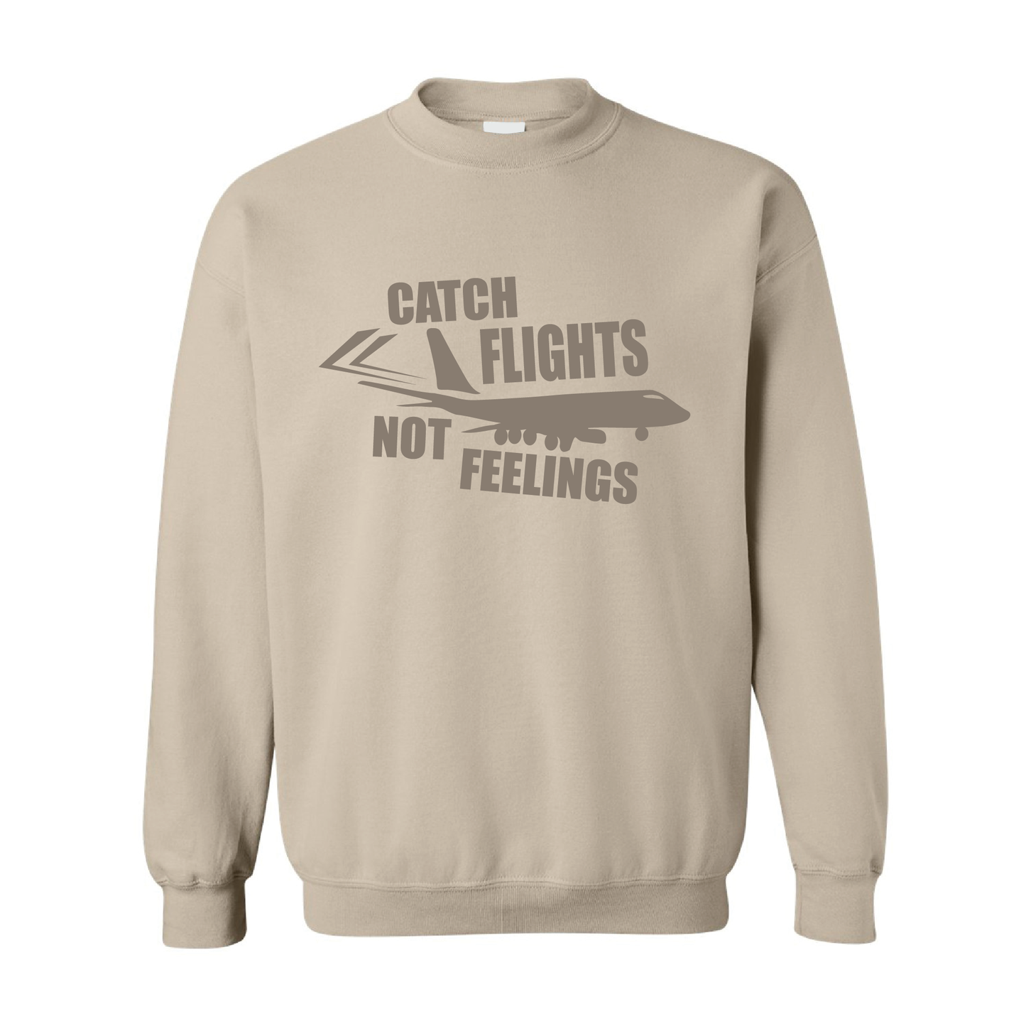 Catch Flight, Not Feelings | Tone-On-Tone Crewneck Sweatshirt | 20 Colors