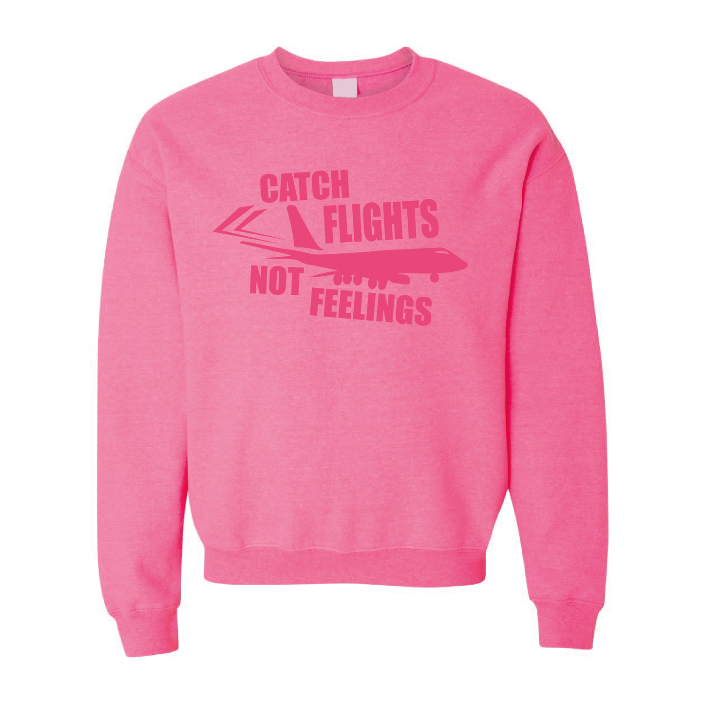 Catch Flight, Not Feelings | Tone-On-Tone Crewneck Sweatshirt | 20 Colors