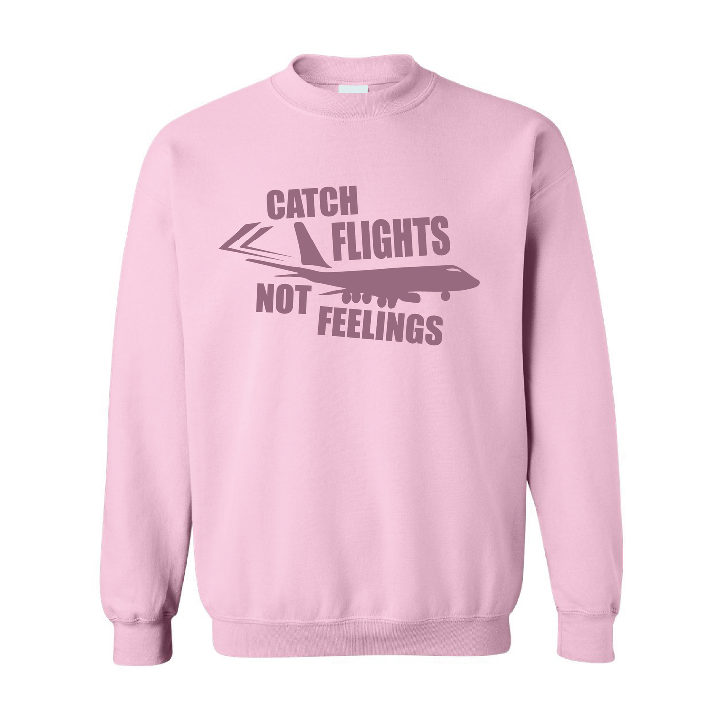 Catch Flight, Not Feelings | Tone-On-Tone Crewneck Sweatshirt | 20 Colors