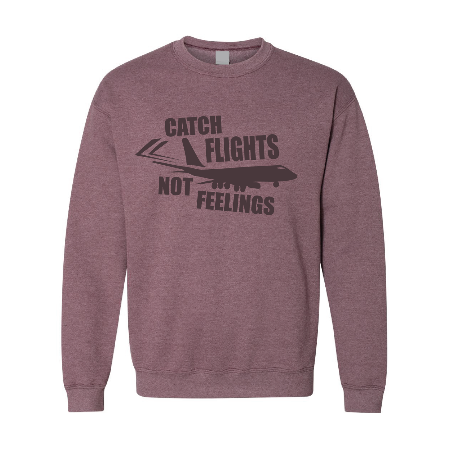 Catch Flight, Not Feelings | Tone-On-Tone Crewneck Sweatshirt | 20 Colors