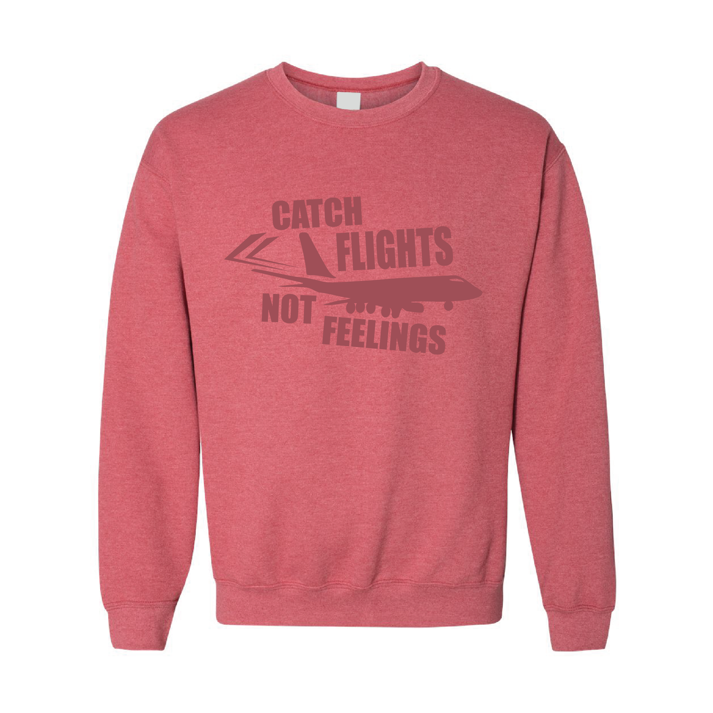 Catch Flight, Not Feelings | Tone-On-Tone Crewneck Sweatshirt | 20 Colors