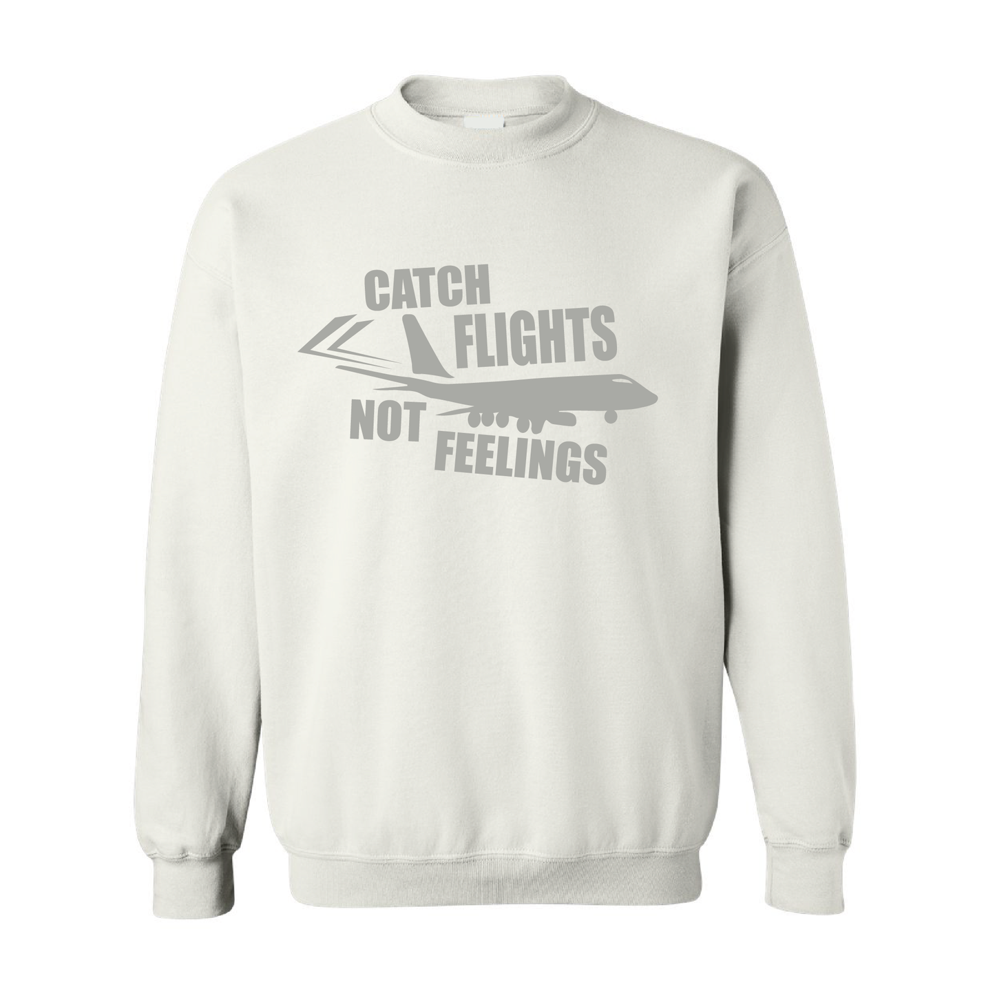 Catch Flight, Not Feelings | Tone-On-Tone Crewneck Sweatshirt | 20 Colors