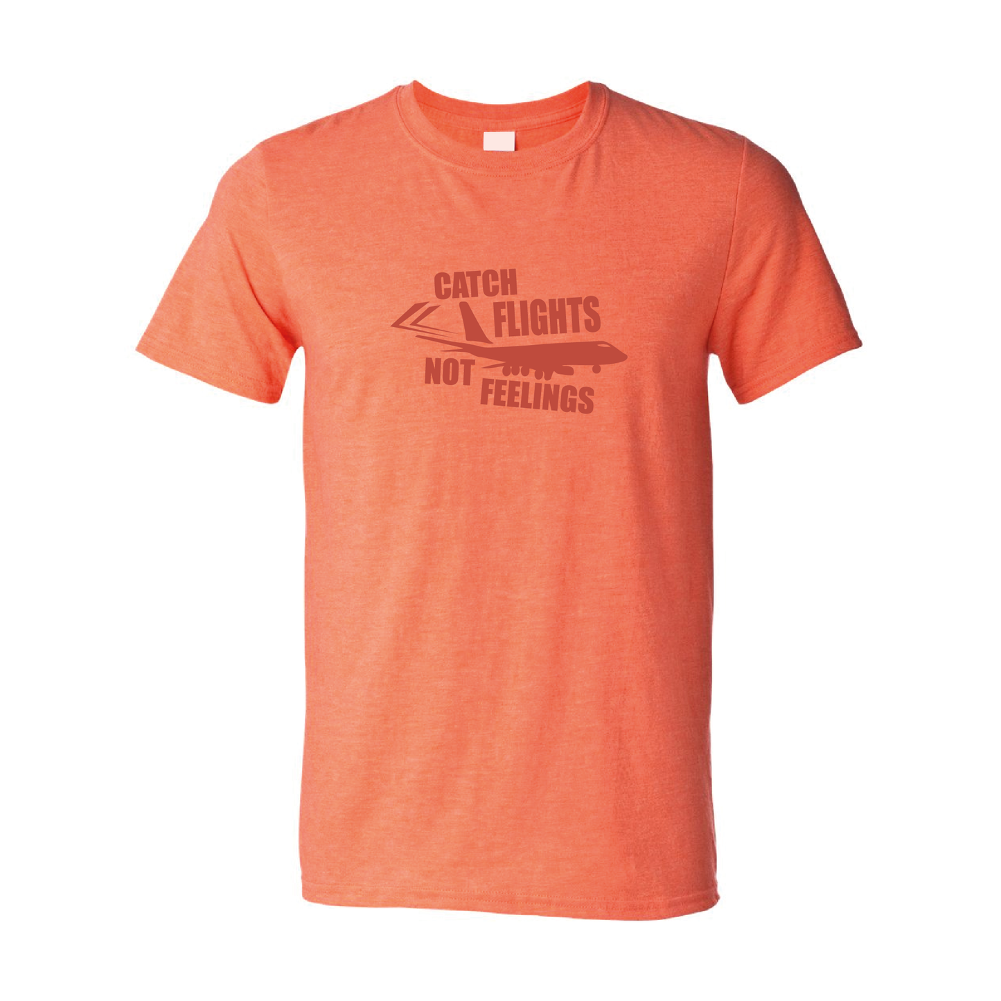 Catch Flight, Not Feelings | Tone-On-Tone T-shirt | 20 Colors