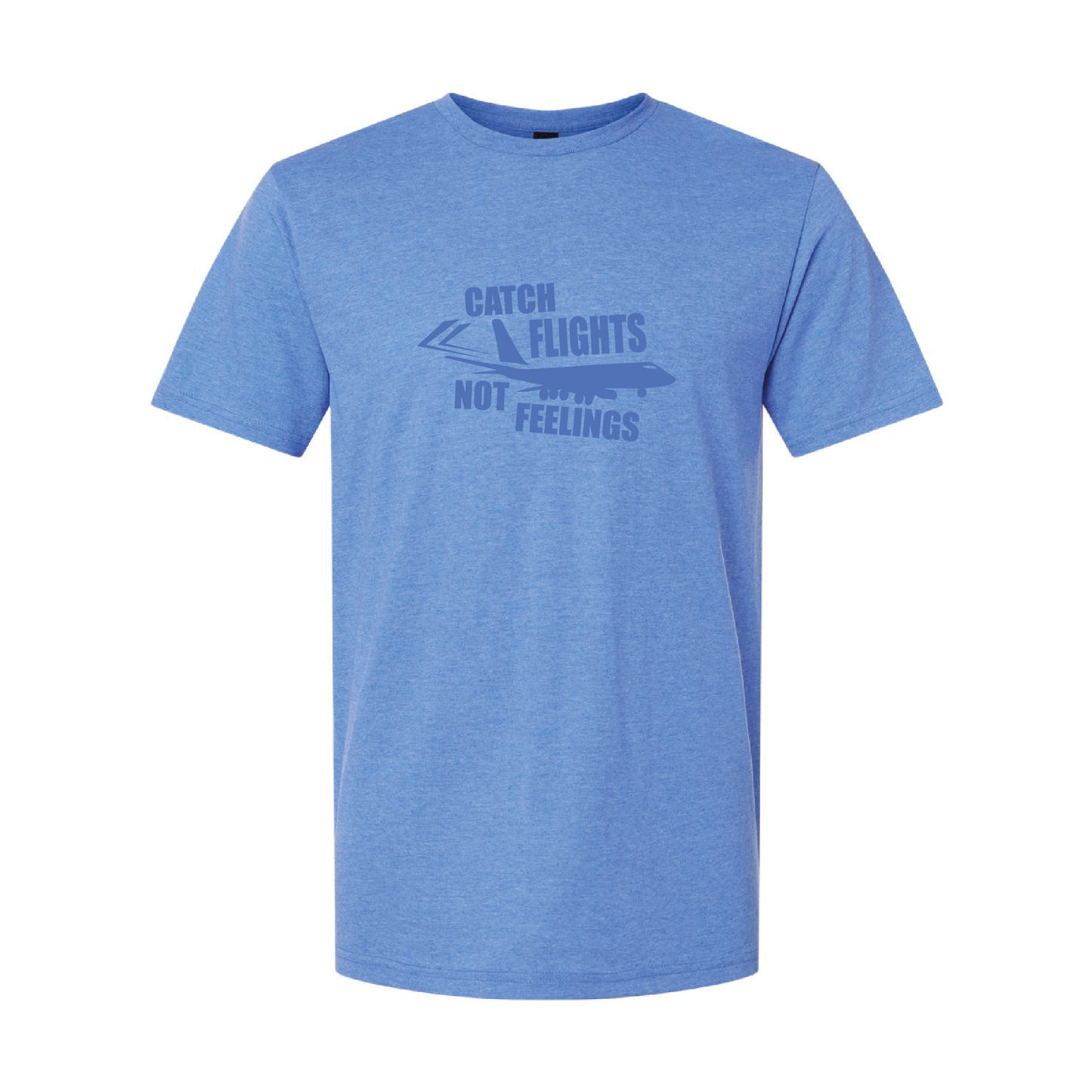 Catch Flight, Not Feelings | Tone-On-Tone T-shirt | 20 Colors