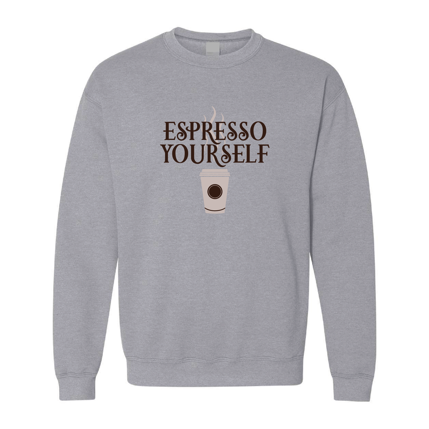 Espresso Yourself Graphic | Crewneck Sweatshirt | 20 Colors