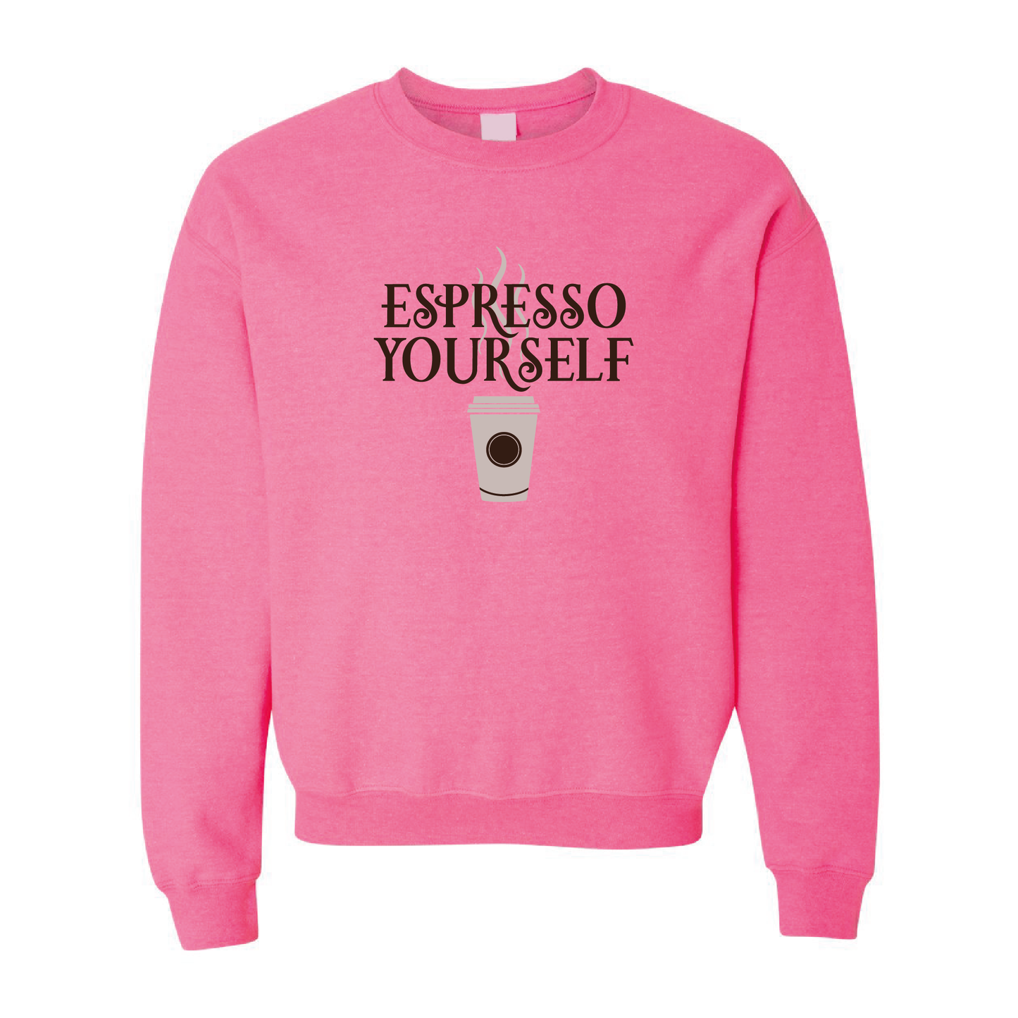 Espresso Yourself Graphic | Crewneck Sweatshirt | 20 Colors