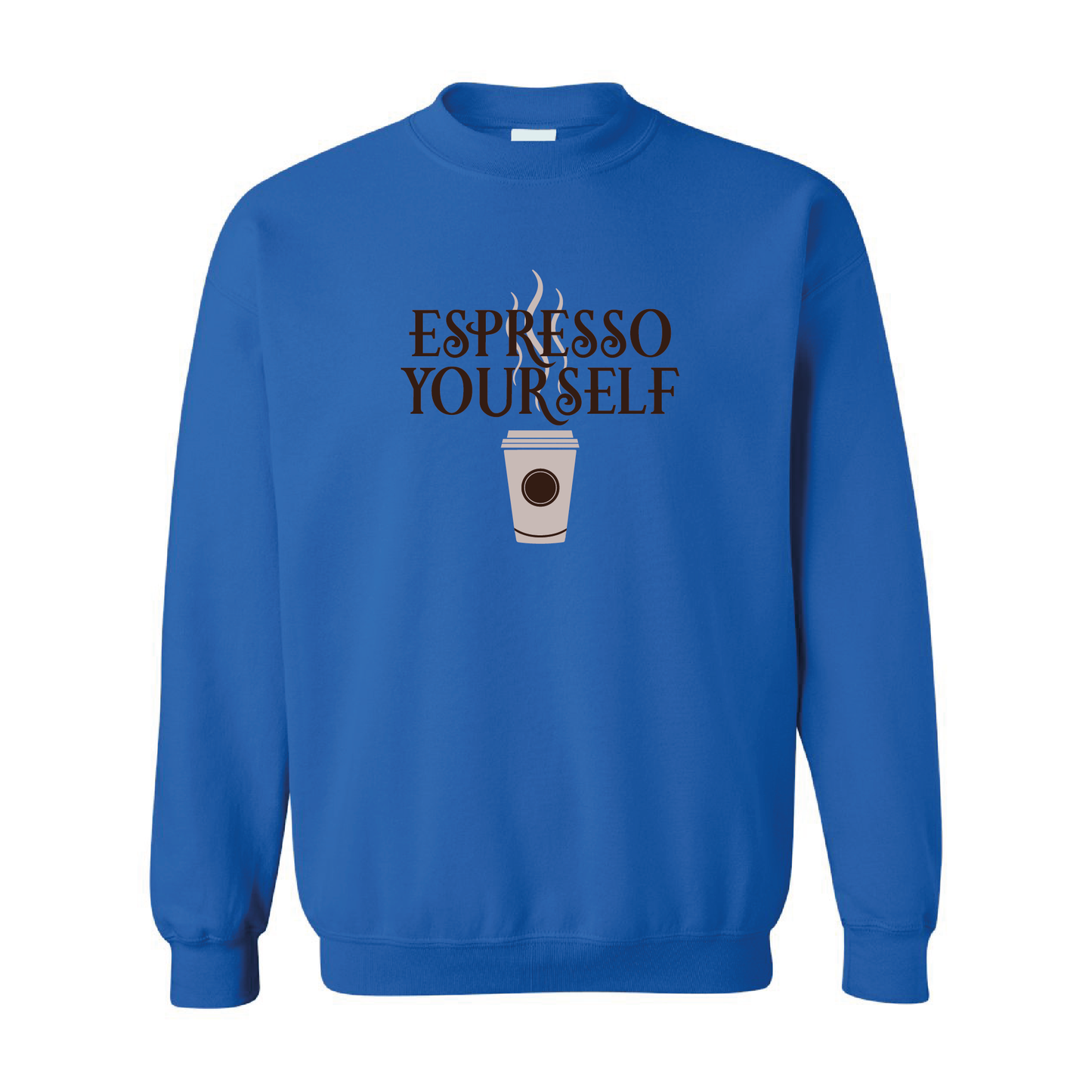 Espresso Yourself Graphic | Crewneck Sweatshirt | 20 Colors