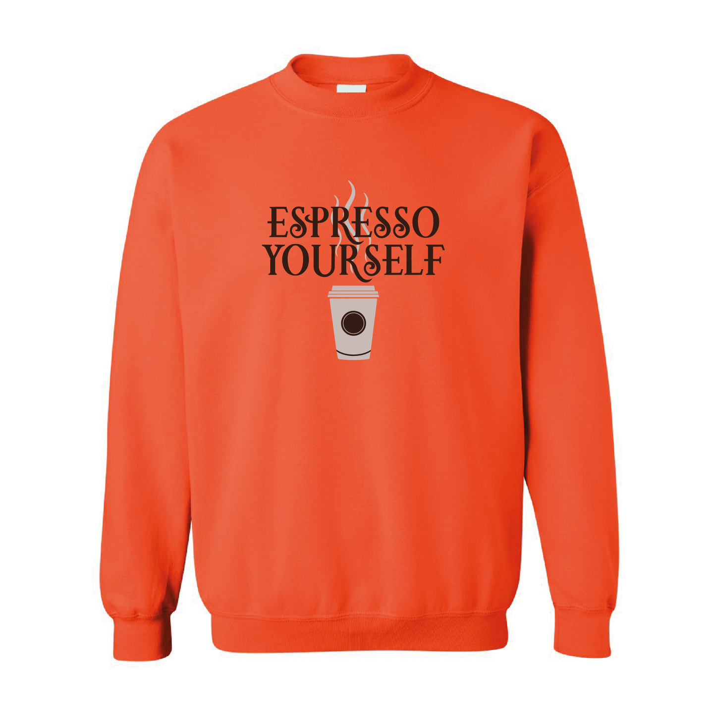 Espresso Yourself Graphic | Crewneck Sweatshirt | 20 Colors