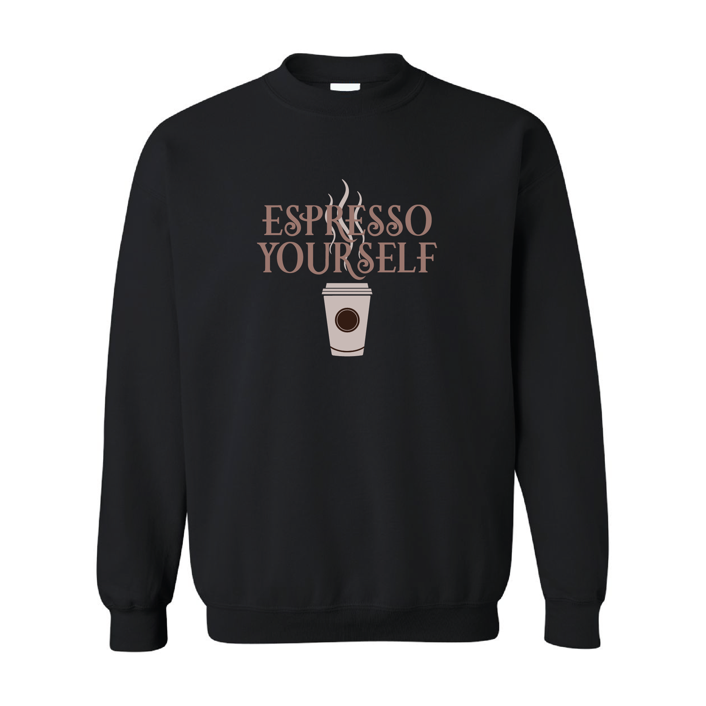 Espresso Yourself Graphic | Crewneck Sweatshirt | 20 Colors