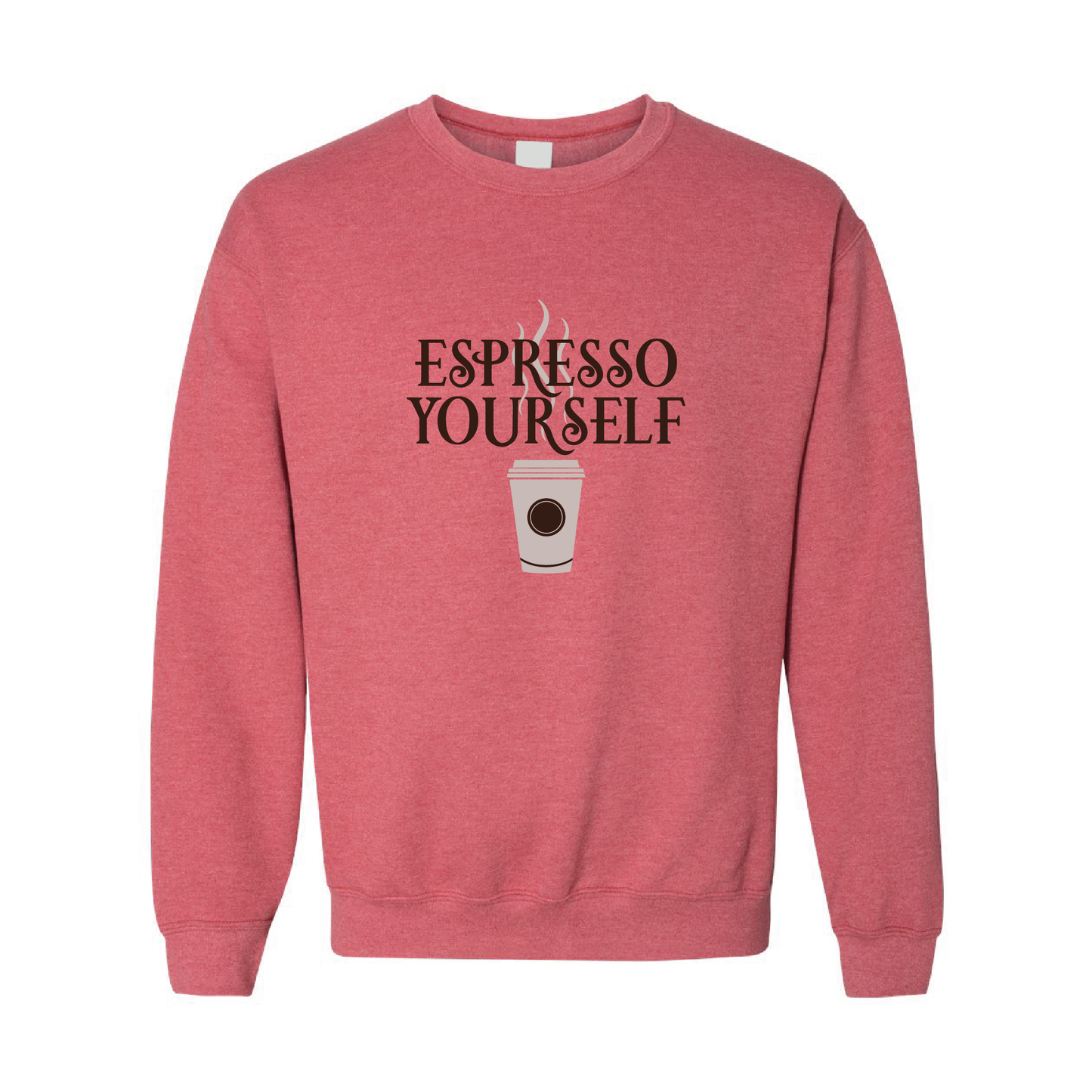 Espresso Yourself Graphic | Crewneck Sweatshirt | 20 Colors